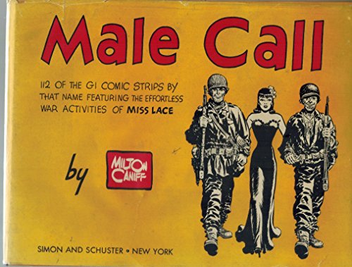Male Call: 112 of the GI Comic Strips By That Name by Milton Caniff (Hardcover)