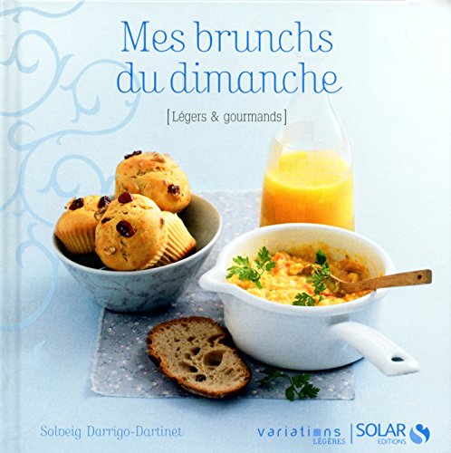 Mes brunchs - Variations Légères (French Edition) by Solveig DARRIGO-DARTINET