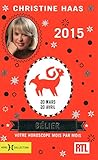 Belier 2015 - votre horoscope mois par mois [ aries en francais ] (French Edition) by 