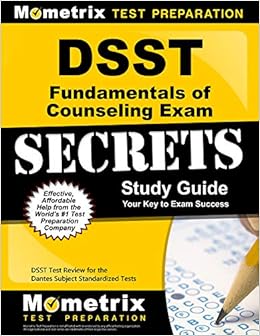 Dsst Fundamentals Of Counseling Exam Secrets Study Guide Dsst Test Review For The Dantes Subject Standardized Tests Dsst Exam Secrets Test Prep Team 9781609716332 Amazon Com Books