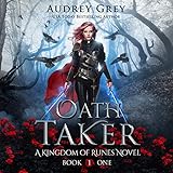 Oath Taker: Kingdom of Runes, Book 1 by