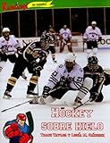 Image de Hockey sobre hielo / Ice Hockey (Deportes (Action Sports)) (Spanish Edition)