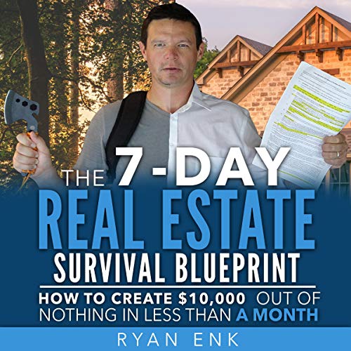 D.o.w.n.l.o.a.d The 7-Day Real Estate Survival Blueprint: How to Create $10,000 out of Nothing in Less Than a Month W.O.R.D