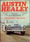 Austin Healey: The story of the Big Healeys