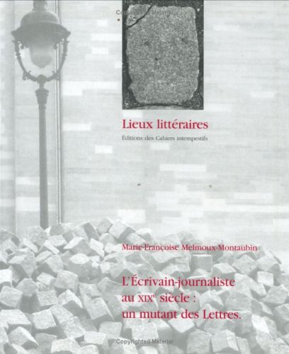 L' écrivain-journaliste au XIXe siècle