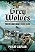 Grey Wolves: The U-Boat War 1939?1945