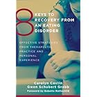 8 Keys to Recovery from an Eating Disorder: Effective Strategies from Therapeutic Practice and Personal Experience (8 Keys to