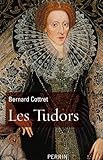Les Tudors : La démesure et la gloire, 1485-1603 by 