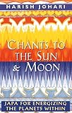 Image de Chants to the Sun & Moon: Japa for Energizing the Planets Within