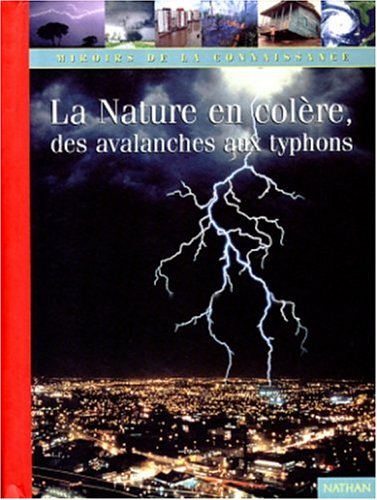 couverture de : La nature en col&egrave;re, des avalanches aux typhons