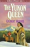 The Yukon Queen (The House of Winslow #17) by Gilbert Morris