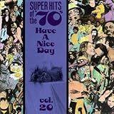 Super Hits of the '70s: Have a Nice Day, Vol. 20