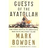 Guests of the Ayatollah: The First Battle in America's War with Militant Islam