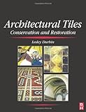 Architectural Tiles : Conservation and Restoration, Durbin, Lesley, 0750658320