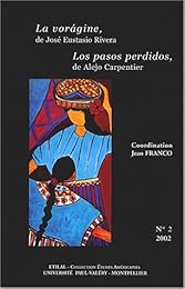 "La  vorágine" de José Eustasio Rivera, "Los pasos perdidos" de Alejo Carpentier