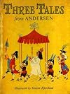 Three Tales from Andersen : The Emperor's New Clothes, Simple Simon, It's Absolutely True