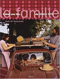 Il était une fois la famille de 1945 à 1975