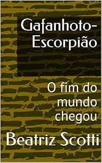 Livro Gafanhoto-Escorpião: O fim do mundo chegou