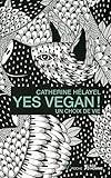 yes vegan ! un choix de vie (French Edition) by