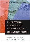 Improving Leadership in Nonprofit Organizations, , 0787968307