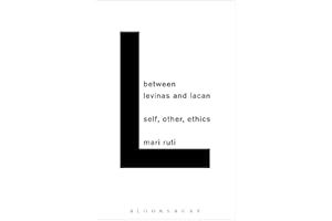 Between Levinas and Lacan: Self, Other, Ethics