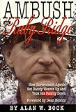 Front cover for the book Ambush at Ruby Ridge : How Government Agents Set Randy Weaver Up and Took His Family Down by Alan W. Bock