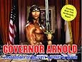 Governor Arnold: A Photodiary of His First 100 Days in Office