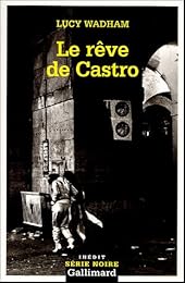 Le  rêve de Castro