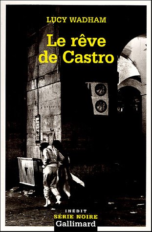 Le  rêve de Castro