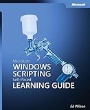 Microsoft® Windows® Scripting Self-Paced Learning Guide