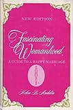 Fascinating Womanhood, A Guide to a Happy Marriage