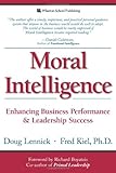 Moral Intelligence: Enhancing Business Performance and Leadership Success (Paperback), Doug Lennick, Fred Kiel Ph.D., 0132349868