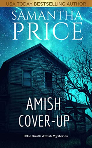 Amish Cover-Up: Amish Cozy Mystery (Ettie Smith Amish Mysteries Book 13) by Samantha Price