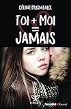 Image de Toi + Moi = Jamais (French Edition)