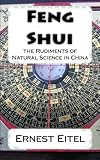 Image de Feng Shui: the Rudiments of Natural Science in China