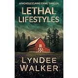Lethal Lifestyles: A Nichelle Clarke Crime Thriller