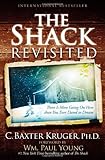 The Shack Revisited: There Is More Going On Here than You Ever Dared to Dream