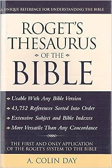 Roget's Thesaurus of the Bible, by A. Colin Day Roget's Thesaurus of the Bible, by A. Colin Day