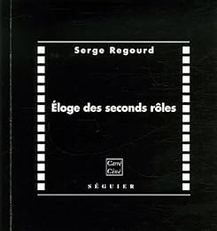Éloge des seconds rôles