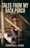 Tales From My Back Porch by 