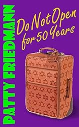 Do Not Open For 50 Years: Book 3, The Cooper Family Saga