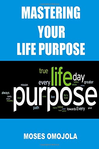 Mastering Your Life Purpose