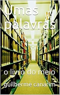Livro Umas palavras: o livro do meio
