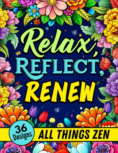 Relax, Reflect, Renew: All Things Zen