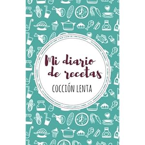 Mi diario de recetas de cocción lenta: Granate + turquesa (Spanish Edition)
