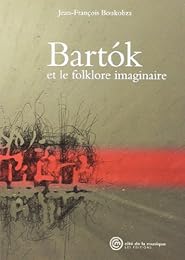 Bartók et le folklore imaginaire