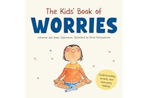 The Kids' Book of Worries: Understanding Anxiety and Managing Feelings (The Kids' Books of Social Emotional Learning)