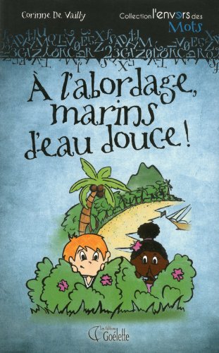 À l'abordage, marins d'eau douce !