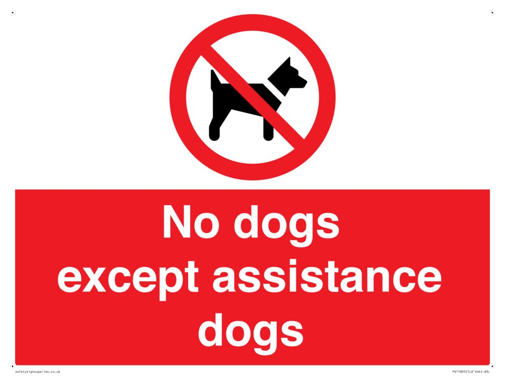 No dogs except assistance dogs Sign - 400x300mm - A3L