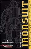 Ironsuit : The History of the Atmospheric Diving Suit, Harris, Gary L., 094133225X